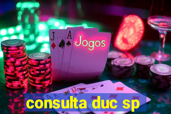 consulta duc sp